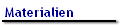 Materialien